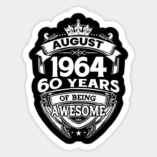 August 1964 60 Years Of Being Awesome 60th Birthday Sticker